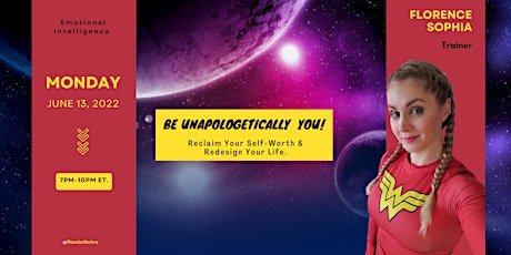 Be Unapologetically You! Reclaim your Self Worth & Redesign Your Life tickets