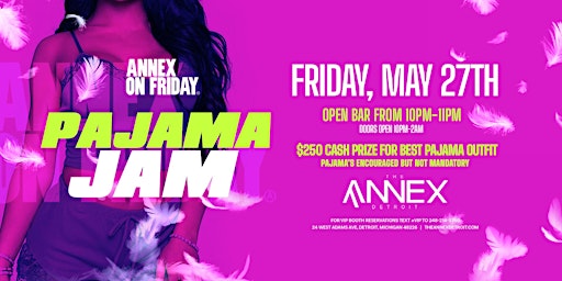 Annex On Fridays presents The Pajama Jam on May 27th!