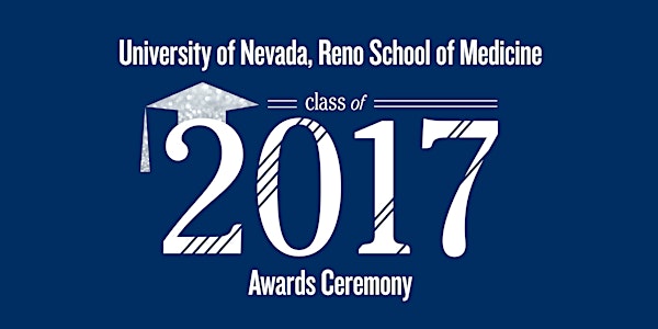 UNR Med 2017 Awards Ceremony