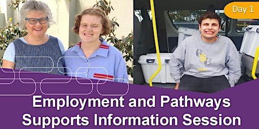 Employment and Pathways Supports Information Afternoon Session