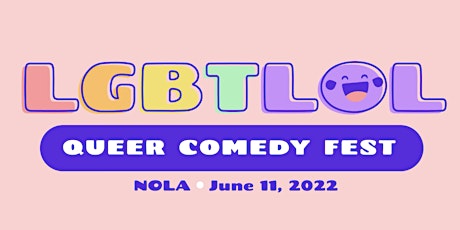 LGBTLOL: The New Orleans Queer Comedy Festival tickets
