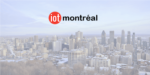 IoT Montreal Event at Notman / Événement IoT Montréal à Notman