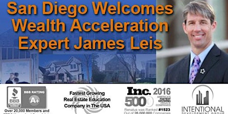 San Diego Welcomes Wealth Acceleration Expert James Leis - FREE EVENT! primary image