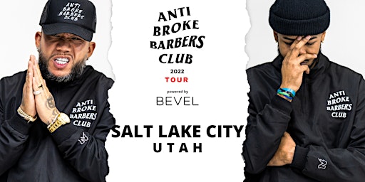 Salt Lake City, Utah - Anti Broke Barbers  Club Tour 2022