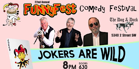 Fri. JUNE 10 @ 8 pm - JOKERS are WILD - 6 Comedians, Dog and Duck Pub tickets
