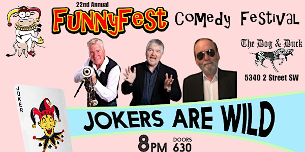 Fri. JUNE 10 @ 8 pm - JOKERS are WILD - 6 Comedians, Dog and Duck Pub