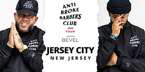 New Jersey, Jersey City - Anti Broke Barbers  Club Tour 2022