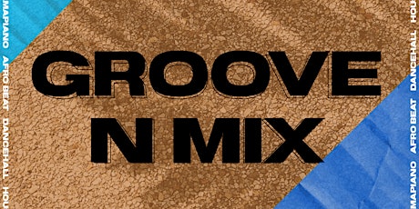 Groove N Mix tickets