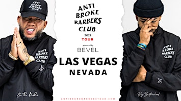Las Vegas, Nevada - Anti Broke Barbers  Club Tour 2022