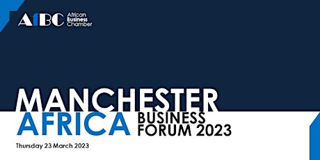 Manchester - Africa Business Forum 2023