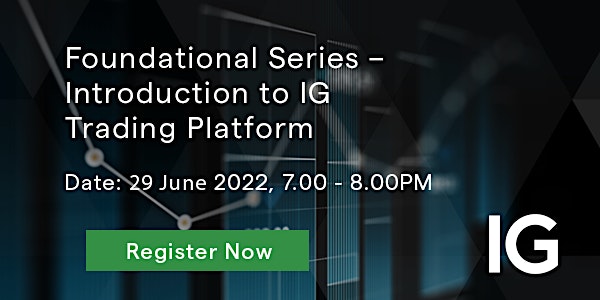 Foundational Series – Introduction to IG Trading Platform