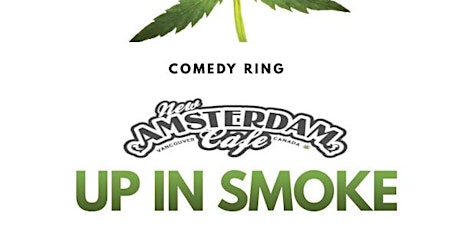 Comedy Ring UP IN SMOKE  Live Stand-up comedy 8pm tickets
