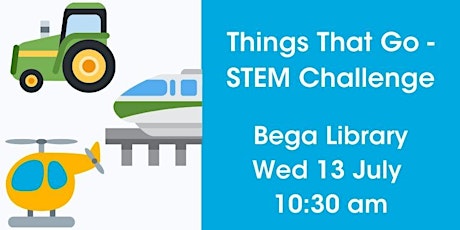 Things That Go - STEM Workshop @ Bega Library tickets