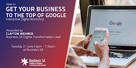 Business SA Digital Series: Get your business to the top of Google
