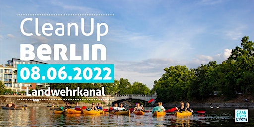 Feierabend CleanUp Berlin zum World Ocean Day, 08.06.