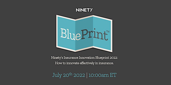 Ninety's Innovation Blueprint '22: How to innovate effectively in insurance
