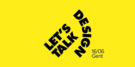 Imagem principal do evento Let's Talk Design #24 — Gent