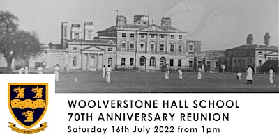 Woolverstone Hall School 70th Anniversary Reunion