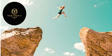 Career Pivot: How to Take a Leap of Faith | THE MERIT CLUB tickets
