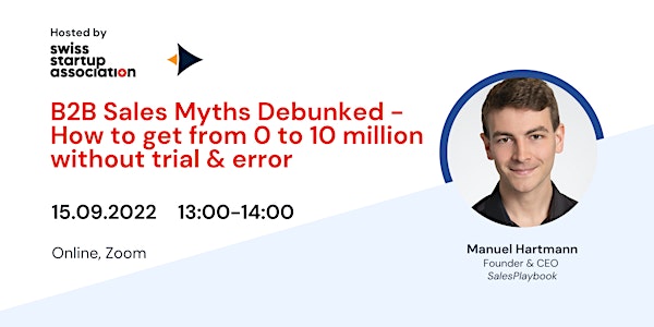B2B Sales Myths Debunked - How to get from 0 to 10 million without trial &