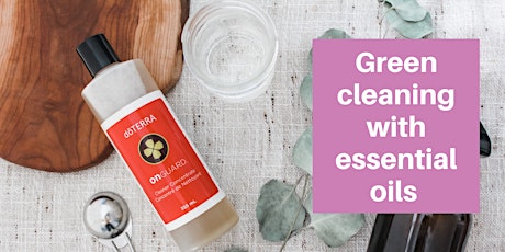 Green cleaning with essential oils - free online class tickets