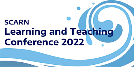 SCARN - Annual Learning and Teaching Conference 2022 tickets