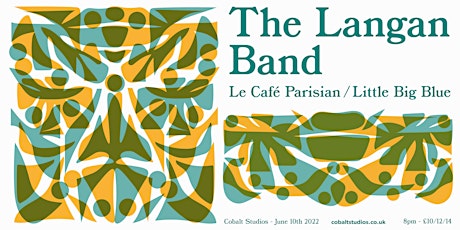 The Langan Band + Le Cafe Parisian + Little Big Blue
