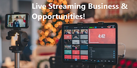 Live Streaming Business & Opportunities primary image