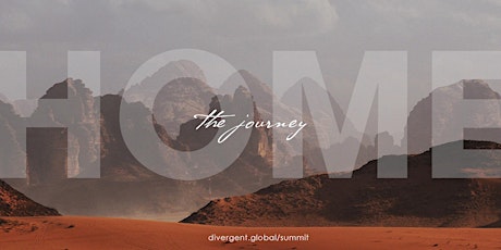 Divergent Global Summit - 'The journey HOME' tickets