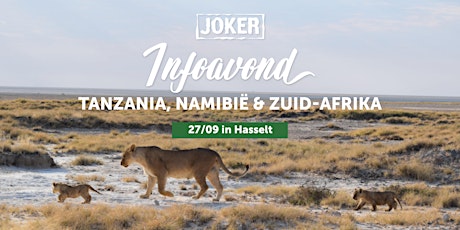 Infoavond Tanzania, Zuid-Afrika & Namibië met je eigen gezelschap (Hasselt) tickets