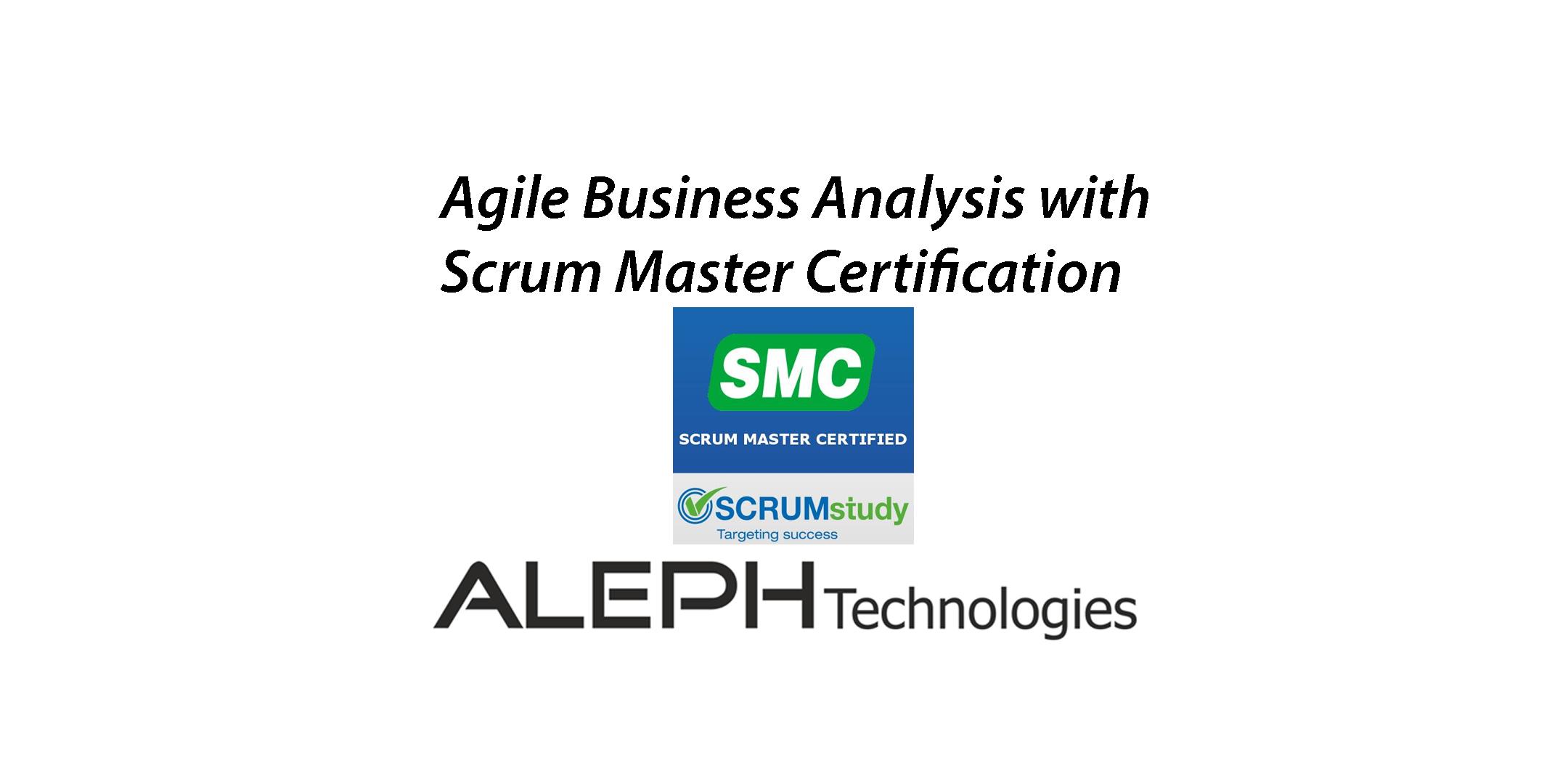 Agile Business Analysis with Scrum Master Certified (SMC™) certification by SCRUMstudy (Richardson, TX) (April 1st - 23rd)