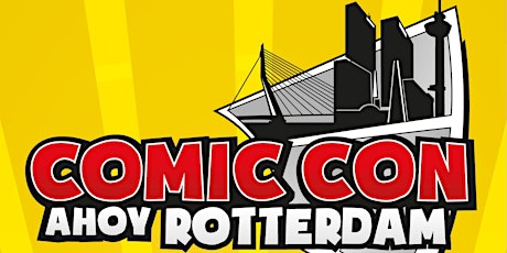 Hauptbild für Comic Con Ahoy Rotterdam 2018