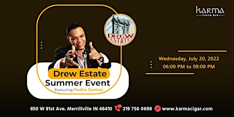 Drew Estate Summer Event featuring Pedro Gomez