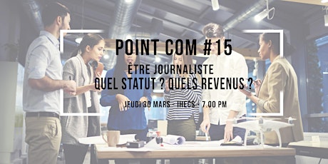 Primaire afbeelding van Point Com' #15 : Etre journaliste : quel statut ? Quels revenus ?