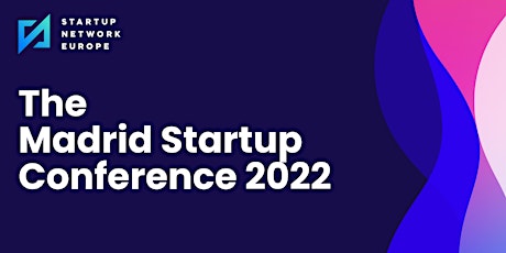 The Madrid Startup Conference 2022 tickets