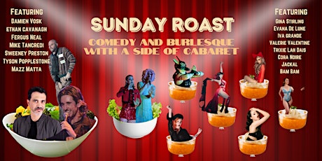 Sunday Roast - Comedy and Burlesque with a side of Cabaret tickets
