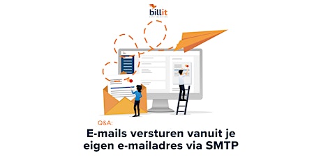 Q&A! Hoe koppel ik mijn eigen e-mailadres in Billit via SMTP? tickets