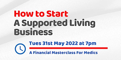 Financial Masterclass: How to Start A Supported Living Business tickets