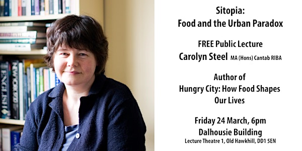 Sitopia: Food and the Urban Paradox, Carolyn Steel Free Public Lecture