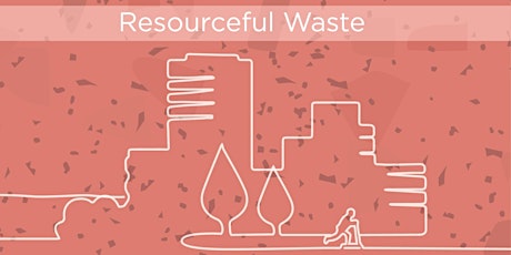 Immagine principale di Resourceful Waste - Limitare gli scarti e convertirli in progetti 
