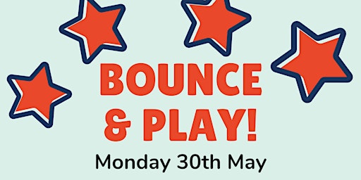 Bounce & Play: children 6 and under