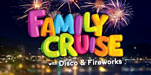 Family Cruise with Fireworks Featuring Little Gizmos