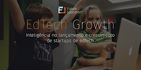 Imagem principal do evento EdTech Growth - Programa de aceleração para startups de EdTech
