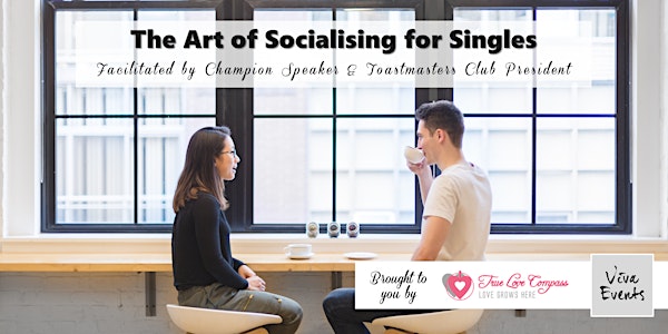 The Art of Socialising for Singles *Back by Popular Demand*