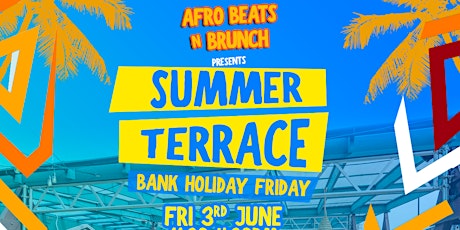 Afrobeats N Brunch Summer Terrace Party ☀️ tickets