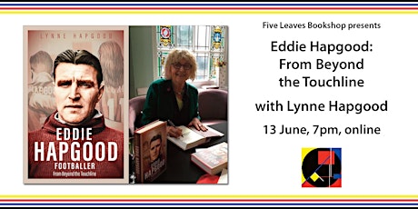 Eddie Hapgood: From Beyond the Touchline, with Lynne Hapgood (ONLINE) tickets