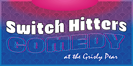 Happy Hour Comedy Show! Switch Hitters