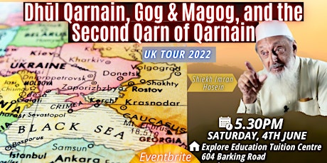 Dhūl Qarnain, Gog & Magog, and the Second Q..  Sheikh Imran Hosein [London] tickets