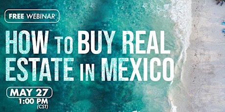 Mastermind: How to Buy Real Estate in Mexico with Unicorn Properties