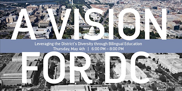 A Vision for DC - Leveraging the District's Diversity Through Bilingual Edu...